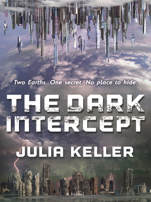 Title details for The Dark Intercept by Julia Keller - Available